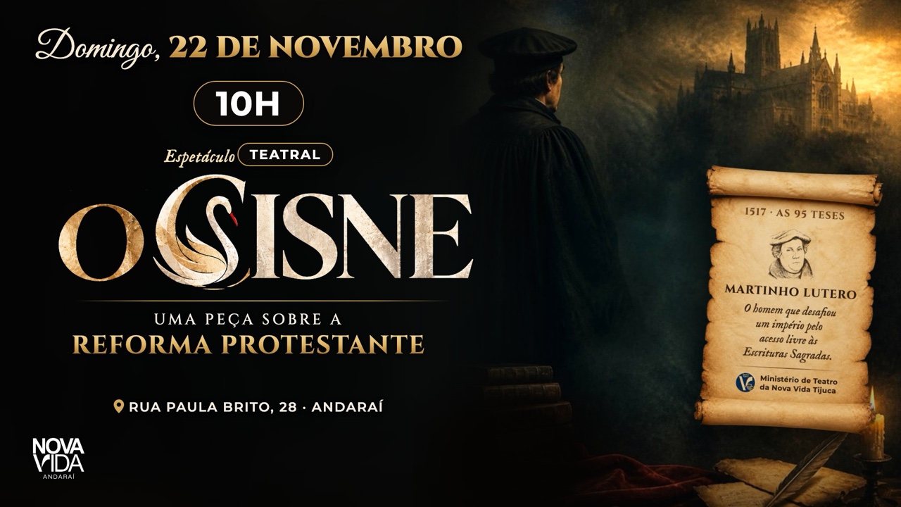 Cartaz: peça teatral O Cisne, domingo 22 de novembro, culto da manhã às 10h